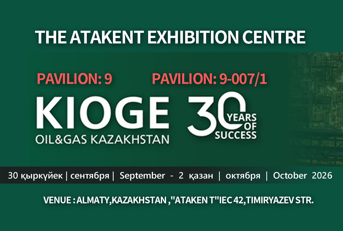 We Are Exhibiting at KIOGE 2026 Almaty, Kazakhstan | Visit Us Stand 9‑007/1